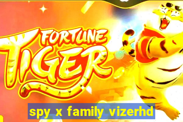 spy x family vizerhd